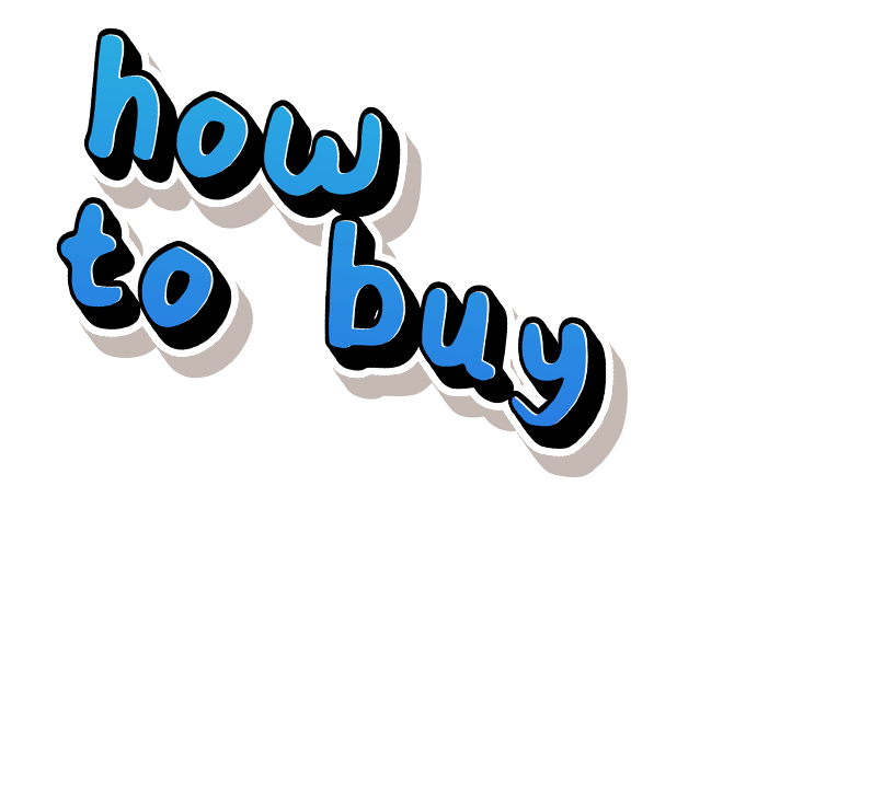 HOW TO BUY